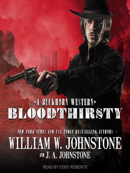 Title details for Bloodthirsty by William W. Johnstone - Available